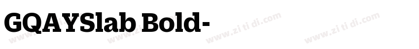 GQAYSlab Bold字体转换
